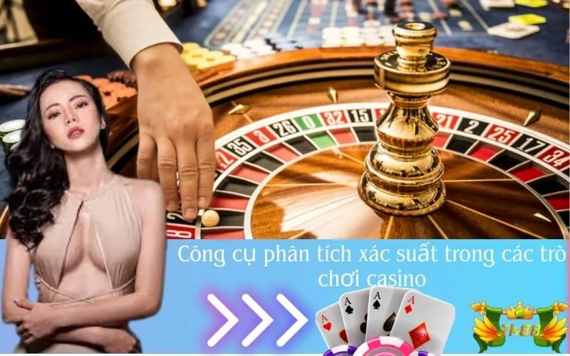 Công cụ phân tích xác suất trong các trò chơi casino