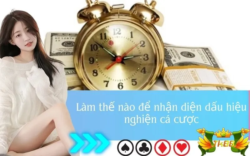 Làm thế nào để nhận diện dấu hiệu nghiện cá cược
